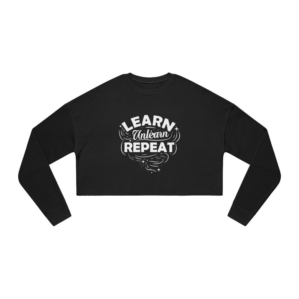 Learn - Unlearn - Repeat Cropped Sweatshirt