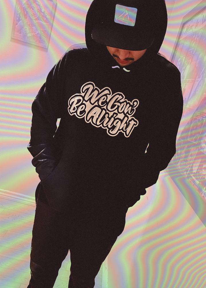 We Gon' Be Alright Hoodie - the Marbert Shop